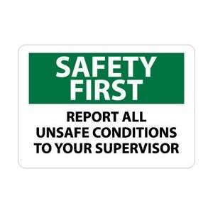 SF133P   Safety First, Report All Unsafe Conditions To Your Supervisor 