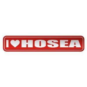 LOVE HOSEA  STREET SIGN NAME