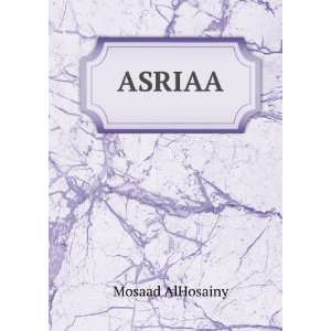  ASRIAA Mosaad AlHosainy Books