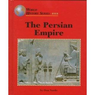 The Persian Empire (World History Series) by Don Nardo (Jan 1997)