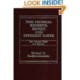 The Federal Reserve, Money, and Interest Rates The Volcker Years and 