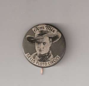 Tom Mix Sells Floto Circus Pinback   Pin   Button   Cowboy  