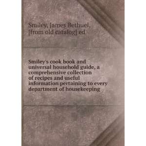   information pertaining to every department of housekeeping James