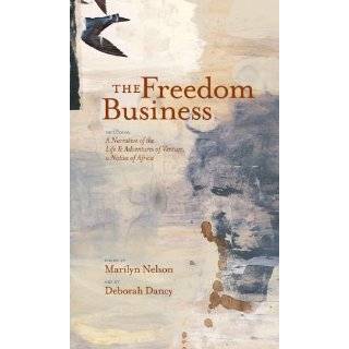 The Freedom Business Including a Narrative of the Life & Adventures 