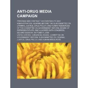 Anti drug media campaign program and contract accountability and 