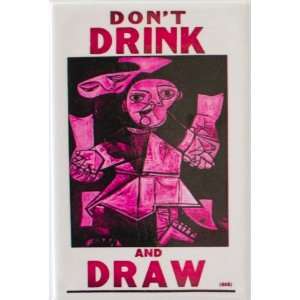  Dont Drink and Draw 2x3 Magnet 