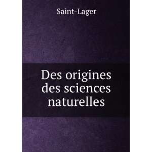   Sciences Naturelles (French Edition) Saint Lager Saint Lager Books