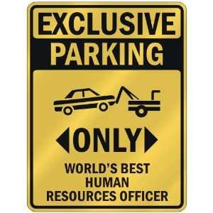  EXCLUSIVE PARKING  ONLY WORLDS BEST HUMAN RESOURCES 