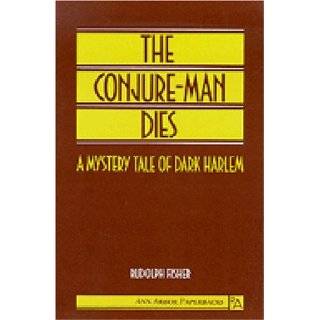 The Conjure Man Dies A Mystery Tale of Dark Harlem (Ann Arbor 