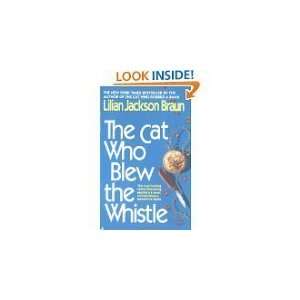  THE CAT WHO BLEW THE WHISTLE (MASS MARKET PAPERBACK)  N/A 