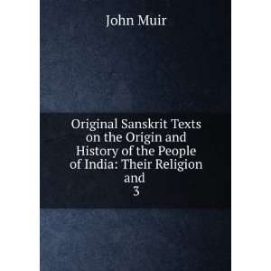  Original Sanskrit Texts on the Origin and History of the 