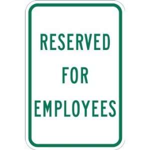  Reserved For Employees Parking Sign   12x18