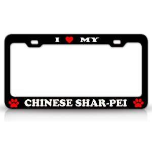 LOVE MY CHINESE SHAR PEI Dog Pet Animal High Quality STEEL /METAL 