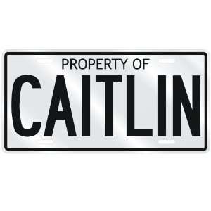NEW  PROPERTY OF CAITLIN  LICENSE PLATE SIGN NAME 