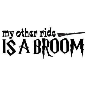  My Other Ride Is A Broom   Harry Potter  Decal / Sticker 