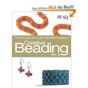 Creative Beading, Vol. 3 The Best Projects from a Year of Bead&Button 