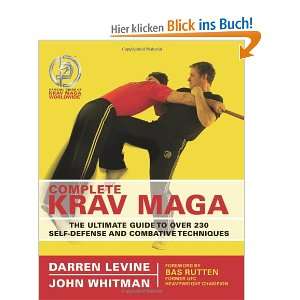 Complete Krav Maga The Ultimate Guide to Over 200 Self defense and 