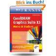 CorelDRAW Graphics Suite X5   Home & Student (bhv Praxis) von Winfried 