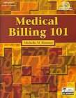 Medical Billing 101 by Michelle M. Rimmer (2007, Other, Mixed media 