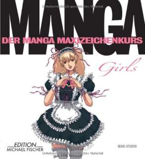 Manga Girls Der Manga Maxizeichenkurs