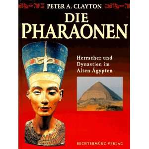   und Dynastien im alten Ägypten  Peter A. Clayton Bücher