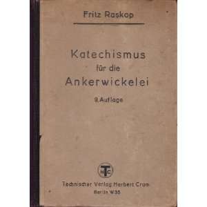 Katechismus für die Ankerwickelei  Fritz Raskop Bücher
