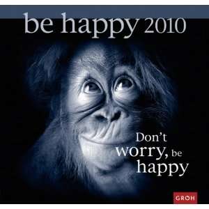Dont worry, be happy 2009  Bücher