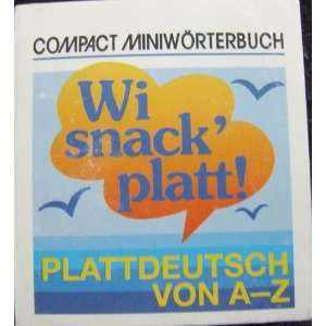Compact Miniwörterbuch Wi snack platt Plattdeutsch von A   Z 