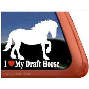  I Love My Draft Horse Trailer Vinyl Window Decal Sticker 