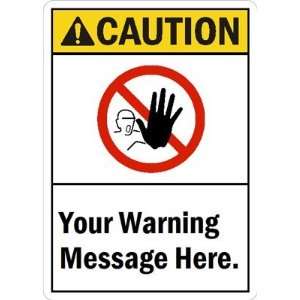   Warning Message Here. Glow Aluminum Sign, 10 x 7