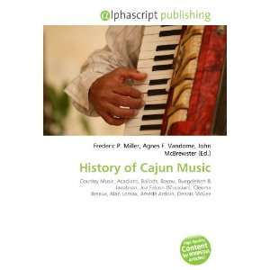  History of Cajun Music (9786132863621) Books