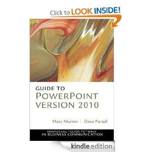  Guide to PowerPoint Version 2010 (Prentice Hall Guide to 