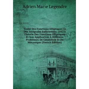   trie Et De MÃ©canique (French Edition) Adrien Marie Legendre Books