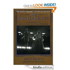 The Fabulous Lunts A Biography of Alfred Lunt and Lynn Fontanne 