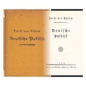    Deutsche Politik Bernhard, Furst Von (1849 1929) Bulow Books