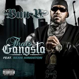  Thats Gangsta [feat. Sean Kingston] [Explicit] Bun B