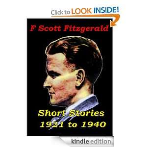 Scott Fitzgerald Short Stories 1921 to 1940 F. Scott Fitzgerald 