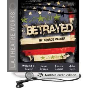  Betrayed (Dramatized) (Audible Audio Edition) George Packer 