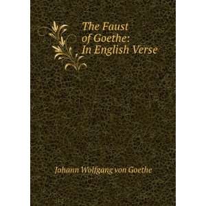   Goethe In English Verse W. H. Colquhoun Johann Wolfgang von Goethe
