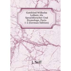  Gottfried Wilhelm Leibniz Als Sprachforscher Und Etymologe 