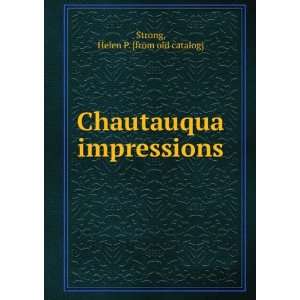  Chautauqua impressions Helen P. [from old catalog] Strong 