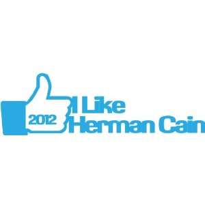  I Like Herman Cain 2012 Sticker Decal 
