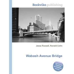  Wabash Avenue Bridge Ronald Cohn Jesse Russell Books