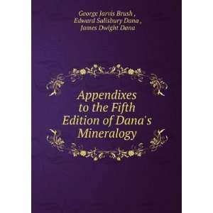   Danas Mineralogy Edward Salisbury Dana , James Dwight Dana George