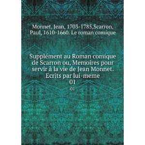   Jean Monnet. Ecrits par lui meme. 01 Jean, 1703 1785,Scarron, Paul