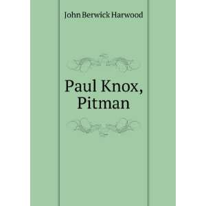  Paul Knox, Pitman John Berwick Harwood Books