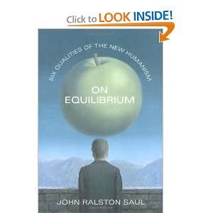   Qualities of the New Humanism [Hardcover] John Ralston Saul Books