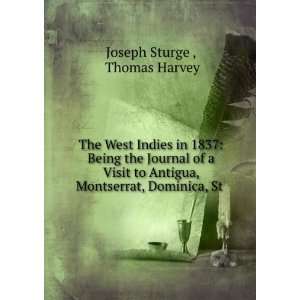   , Montserrat, Dominica, St . Thomas Harvey Joseph Sturge  Books
