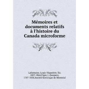  relatifs Ã  lhistoire du Canada microforme Louis Hippolyte 
