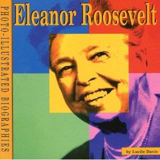Eleanor Roosevelt (Photo Illustrated Biographies) by Lucile Davis (Jan 